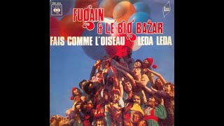 MICHEL FUGAIN ET LE BIG BAZAR  Leda Leda 45T  1972 [upl. by Eahsram474]