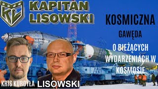 Co z tym ruskim satelitą Gawęda kosmiczna z Krzysztofem Kurdyłą Kapitan Lisowski [upl. by Okin]