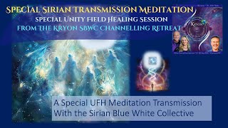 SBWC KRYON TRANSMISSION MEDITATION UNITY FIELD HEALING [upl. by Nnylrac]