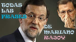 TODAS LAS FRASES Y MOMENTOS DE MARIANO RAJOY [upl. by Eamaj]