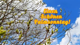 Palmsonntag🌿 Schönen Palmsonntag💐 Liebe Grüße zum Palmsonntag💝 Palm Sunday Palmsonntag Grüße💕 [upl. by Treb]