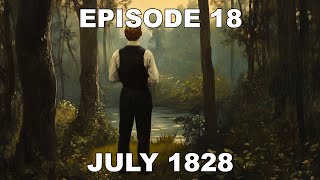 Episode 18 Revelation Book 1 July 1828 [upl. by Waters]