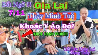 Bất Ngờ Sáng 711 Thầy Minh Tuệ Khoác Y Áo ĐỏNghe Thầy Nói Chuyện Mừng Rơi Nước Mắt [upl. by Yttiy]