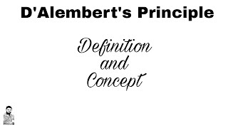 1 DAlemberts Principle  Definition and Concept [upl. by Hgielyak]