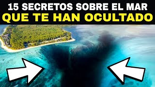 15 Secretos Y Descubrimientos Sobre El Océano Que Los Científicos Te Han Ocultado [upl. by Atem670]