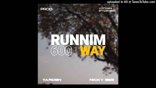 Runnim 600 Way2024Yarden ftNicky BeeJO Stylah ampCityLoudMusic [upl. by Buffum]