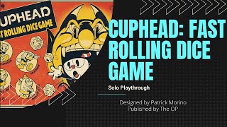 Cuphead Fast Rolling Dice Game Solo Playthrough [upl. by Enilegna]