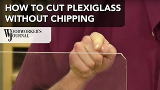 How to Cut Plexiglass Without Chipping [upl. by Elysee]