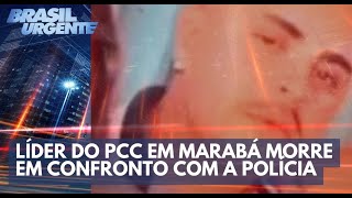 ACONTECEU NA SEMANA  Marcola de Marabá morre em confronto com a polícia  Brasil Urgente [upl. by Guerra]