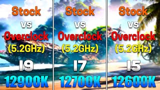 Core i9 12900K Stock vs OC vs Core i7 12700K Stock vs OC vs Core i5 12600K Stock vs OC [upl. by Ailedroc]