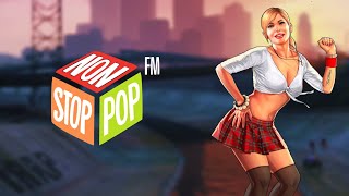 NonStopPop FM GTA V Fan Made Radio 2022 [upl. by Rebliw]