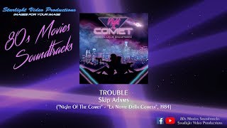 Trouble  Skip Adams quotNight Of The Cometquot 1984 [upl. by Essila]