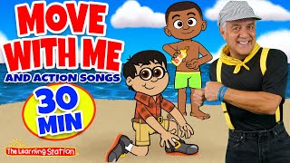 Move With Me amp Action Songs ♫ Brain Breaks ♫ Exercise Songs for Kids ♫ by The Learning Station [upl. by Lebyram]