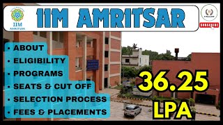 All About IIM Amritsar  Eligibility Programs Seats Cut Off Selection Fees amp Placement [upl. by Neerbas]