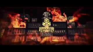 Dominator Festival 2014  Metropolis of Massacre  Trailer [upl. by Cr]