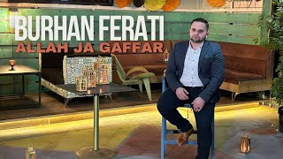 Burhan Ferati  Allah Ja Gaffar 2024 [upl. by Grosberg]