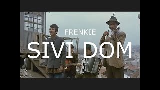 Frenkie  Sivi dom Official video [upl. by Ttereve226]