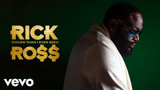 Rick Ross  Richer Than I Ever Been Official Audio [upl. by Pasquale]