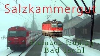 Führerstandsmitfahrt Salzkammergutbahn StainachIrdning  Bad Ischl HD Cab Ride ÖBB 1144 [upl. by Meehan329]