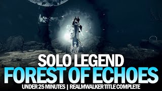 Solo Legend Shattered Realm Forest of Echoes  Under 25 Minutes  Realmwalker Complete Destiny 2 [upl. by Kylander]