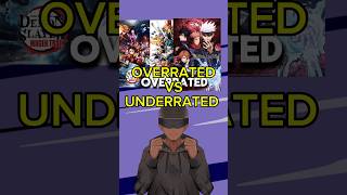 Which anime are overrated or underrated [upl. by Alik]