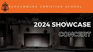 Schaumburg Christian School Showcase Concert 2024 [upl. by Narhet]