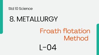 Froath Flotation Method and Leaching L4 [upl. by Kirshbaum]