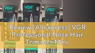 Review Aliexpress VGR Professional Nose Hair Trimmer Mini Hair Trimmer Electric Nose Trimmer 2 In [upl. by Jeffie973]