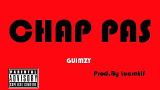 GuimzyChap Pas ProdByLucratif2K13 [upl. by Craven]