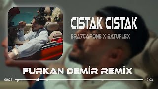 Era7capone ft Batuflex  CISTAK  Furkan Demir Remix   Tiktok Remix [upl. by Trebuh459]