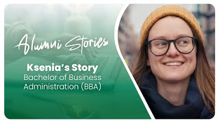 Alumni Stories – Ksenia Senkova Bachelor of Business Administration BBA [upl. by Casper]