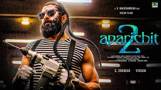 Aparichit 2 Trailer amp Full Movie Release Update  Vikram  S Shankar [upl. by Fry]