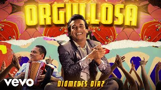 Diomedes Díaz El Cocha Molina  Orgullosa Video Oficial [upl. by Phillipe961]