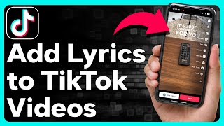 How To Add Lyrics To TikTok Video [upl. by Niwde]