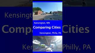 Comparing Cities Kensington MN vs Kensington Philadelphia PA [upl. by Graner]