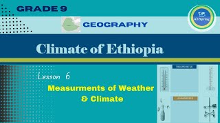 Geography Grade 9 Unit 2 Lesson 6 Measurements of Weather and Climate [upl. by Bartko]