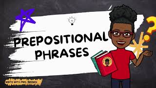 Learn About Prepositional Phrases [upl. by Franek]