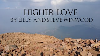 Higher Love Lyric Video Lilly and Steve Winwood Version [upl. by Oicnedif]