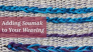 Adding Soumak to Your Weaving [upl. by Dwane]