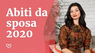 Abiti da sposa le tendenze del 2020 [upl. by Rialc375]