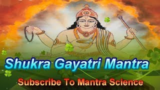 Shri Shukra Gayatri Mantra श्री शुक्र गायत्री मन्त्र [upl. by Anilocin]