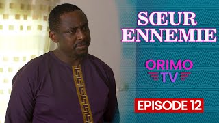 SŒUR ENNEMIE  Episode 12  Série Africaine [upl. by Kenzi396]