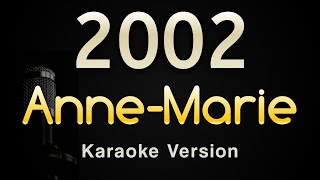 2002  Anne Marie Karaoke Songs With Lyrics  Original Key [upl. by Anees]