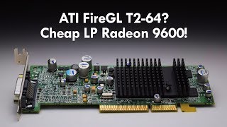 ATI FireGL T264 AGP Graphics Card Review  Low Profile Cheap Radeon 9600 [upl. by Biagio]