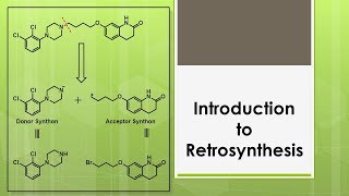 Introducton to Retrosynthesis [upl. by Ikcim723]