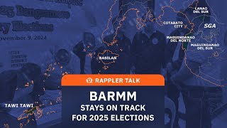 Rappler Talk BARMM stays on track for 2025 elections amid Congress delay efforts [upl. by Ela]