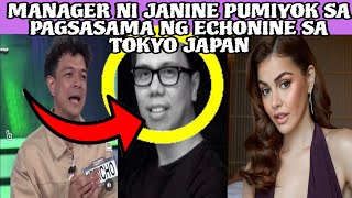 MANAGER NI JANINE PUMIYOK SA PAGSASAMA NG ECHONINE SA TOKYO JAPAN‼️ [upl. by Hilly]