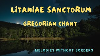 Gregorian Chant 🎹 Ambience music 🎶 Litaniae Sanctorum [upl. by Ailehs]