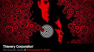 Thievery Corporation  Amerimacka Official Audio [upl. by Chase8]