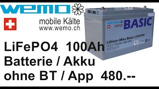 LiFePO4 batterie WEMO Basic 100 Ah ohne mit Bluethooth BT nicht Smart ohne App [upl. by Aletha]